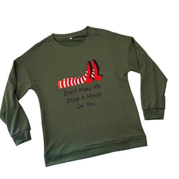Dont Make Me Drop A House On You Sweatshirt Size M Green Wizard Inspired Theater - Picture 10 of 11